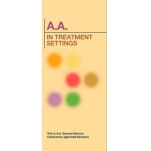 Pamphlets A.A. In Treatment Facilities A.A. In Treatment Facilities