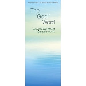 The "God" Word — Agnostic and Atheist Members in A.A.